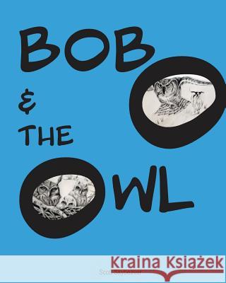 Bobo and the Owl Scott Skybeaver 9781515049425 Createspace - książka