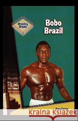 Bobo Brazil Ross Davies 9781435836242 Rosen Publishing Group - książka