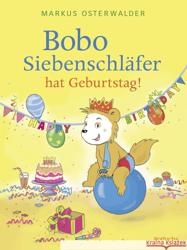 Bobo Siebenschläfer hat Geburtstag! Steinbrede, Diana, Osterwalder, Markus 9783757100001 Rotfuchs - książka