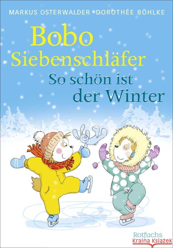 Bobo Siebenschläfer: So schön ist der Winter Osterwalder, Markus, Moll, Susanna 9783757102197 Rotfuchs - książka