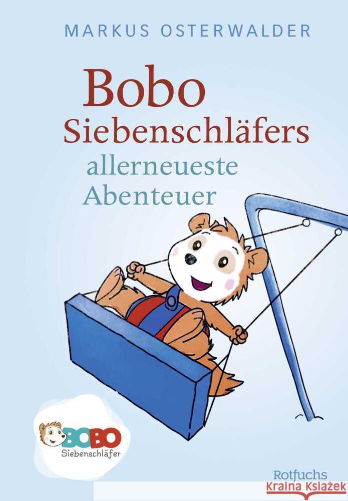 Bobo Siebenschläfers allerneueste Abenteuer Osterwalder, Markus 9783757100711 Rotfuchs - książka