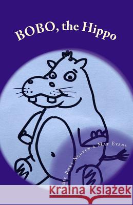 BOBO, the Hippo Evans, Mat 9781547136735 Createspace Independent Publishing Platform - książka