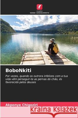 BoboNkiti Chigoziri, Akponye 9786208699154 Edições Nosso Conhecimento - książka