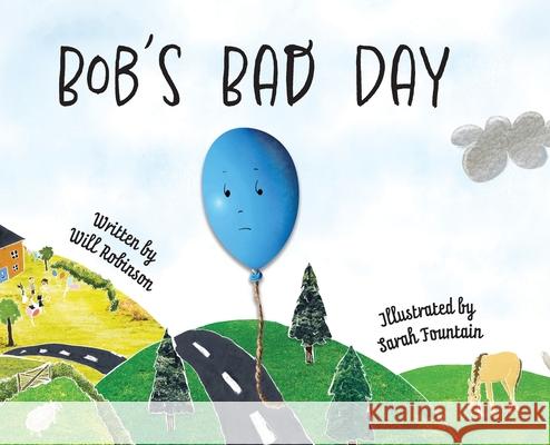 Bob's Bad Day Will Robinson Sarah Fountain 9781778069437 Will Robinson - książka