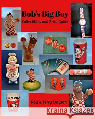 Bob's Big Boy Collectibles and Price Guide Roy Dayton Terry Dayton 9781320648486 Blurb - książka