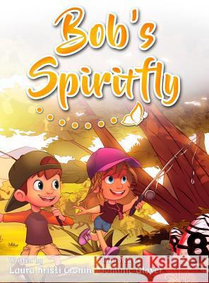 Bob's Spiritfly Laura Kristi Cronin, Dominic Anthony Glover, Ronald A Busse 9780999047903 Sleek Publishing - książka