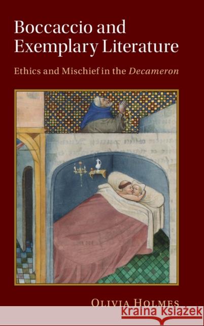 Boccaccio and Exemplary Literature: Ethics and Mischief in the Decameron Holmes, Olivia 9781009224338 Cambridge University Press - książka