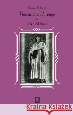 Boccaccio's Revenge: A Literary Transposition of the Corbaccio (the Old Crow) Cartier, N. R. 9789024719617 Nijhoff - książka