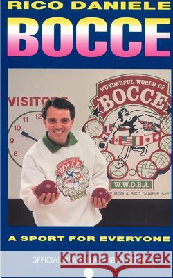 Bocce: A Sport for Everyone Daniele, Rico C. 9781587213410 Authorhouse - książka
