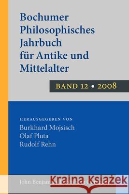 Bochumer Philosophisches Jahrbuch Fur Antike Und Mittelalter: Band 12, 2007  9789060324585 B R Gruner - książka