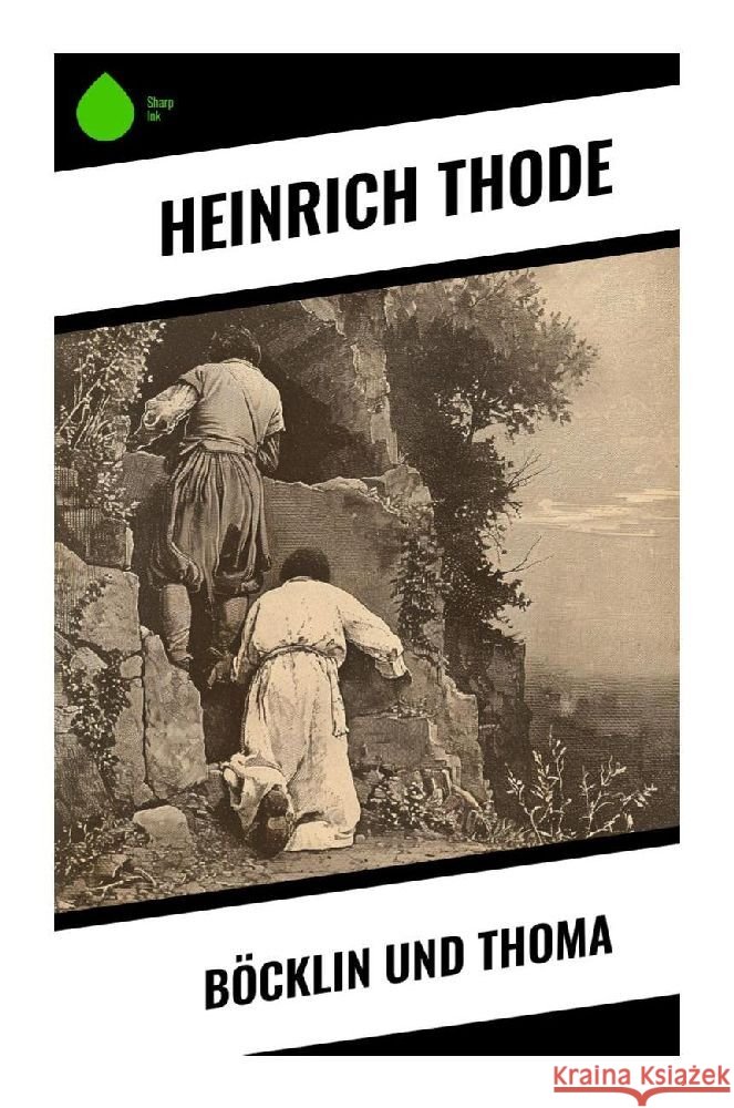 Böcklin und Thoma Thode, Heinrich 9788028375515 Sharp Ink - książka