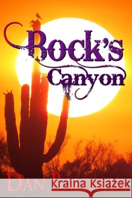 Bock's Canyon Dan Baldwin 9781519695888 Createspace Independent Publishing Platform - książka