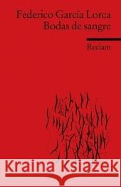 Bodas de sangre : Tragedia en tres actos y siete cuadros. Spanischer Text mit deutschen Worterklärungen. B1 (GER) García Lorca, Federico Völpel, Michael  9783150197189 Reclam, Ditzingen - książka