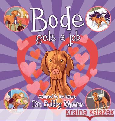 Bode Gets a Job Bobby Moore 9781633372573 Proving Press - książka
