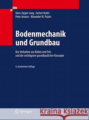 Bodenmechanik Und Grundbau: Das Verhalten Von Böden Und Fels Und Die Wichtigsten Grundbaulichen Konzepte Lang, Hans-Jürgen 9783642146862 Not Avail - książka