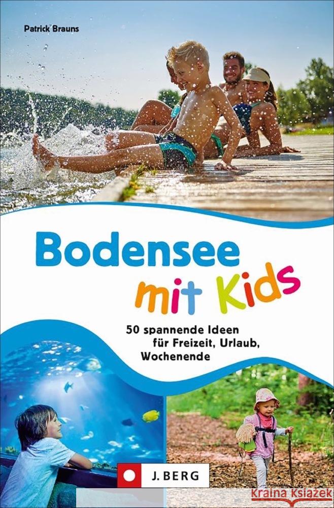 Bodensee mit Kids Brauns, Patrick 9783862467808 J. Berg - książka