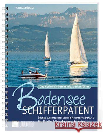 Bodensee-Schifferpatent & Hochrheinpatent mit Streckenführer Ellegast, Andreas 9783797707833 Stadler, Konstanz - książka