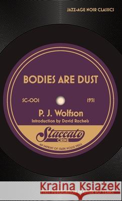 Bodies Are Dust P. J. Wolfson David Rachels 9781951473471 Stark House Press - książka