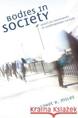 Bodies in Society Margaret R Miles 9781498210751 Cascade Books - książka