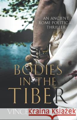 Bodies in the Tiber: An Ancient Rome Political Thriller Vincent B., II Davis 9780999120859 Thirteenth Press - książka