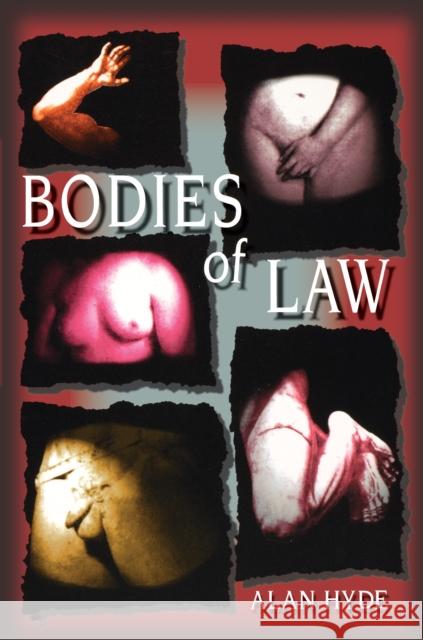 Bodies of Law Alan Hyde 9780691012285 Princeton University Press - książka