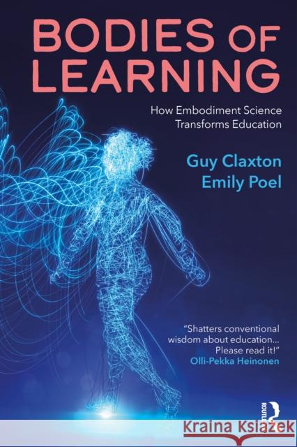Bodies of Learning: How Embodiment Science Transforms Education Emily Poel 9781032677576 Taylor & Francis Ltd - książka