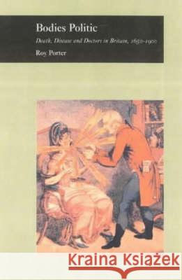 Bodies Politic Robert Porter 9781861890948 Reaktion Books - książka