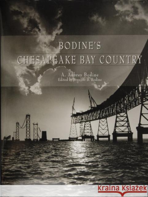 Bodine's Chesapeake Bay Country A. Aubrey Bodine Jennifer Bodine 9780870335624 Tidewater Publishers - książka