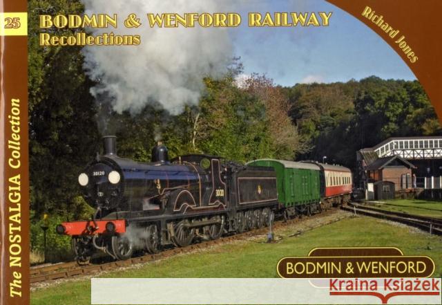 Bodmin & Wenford Railway Recollections Richard Jones 9781857943900 Mortons Media Group - książka