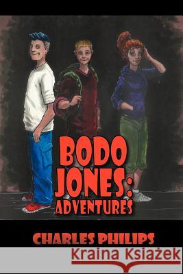 Bodo Jones: Adventures Philips, Charles 9781477117552 Xlibris Corporation - książka