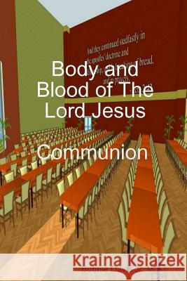 Body and Blood of The Lord Jesus Davis, Bobbie, Jr. 9781365034220 Lulu.com - książka