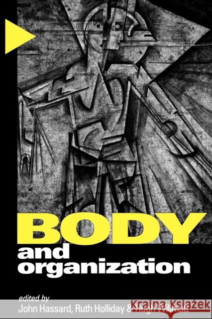 Body and Organization John Hassard Ruth Holliday H. P. Willmott 9780761959182 Sage Publications - książka