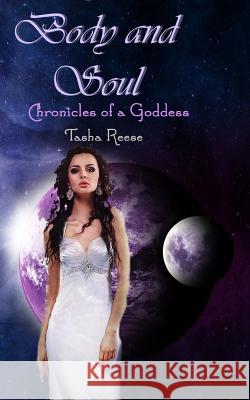 Body and Soul: Chronicles of a Goddess Raven Heidrich Tasha Reese 9781090451231 Independently Published - książka