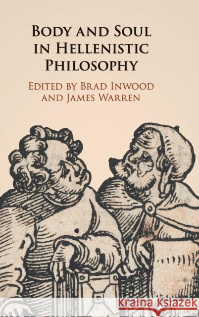 Body and Soul in Hellenistic Philosophy Brad Inwood James Warren 9781108485821 Cambridge University Press - książka