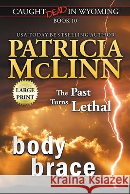 Body Brace: Large Print (Caught Dead In Wyoming, Book 10) Patricia McLinn 9781954478084 Craig Place Books - książka