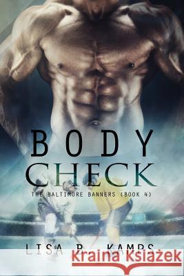 Body Check Lisa B. Kamps 9781517538798 Createspace - książka