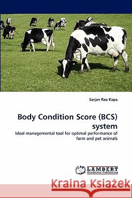 Body Condition Score (BCS) system Kapa, Sarjan Rao 9783843366212 LAP Lambert Academic Publishing AG & Co KG - książka