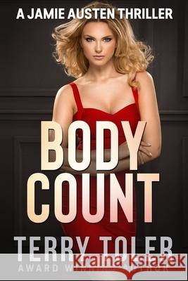 Body Count: A Jamie Austen and Alex Halee Thriller Terry Toler 9781954710054 Beholdings Publishing - książka