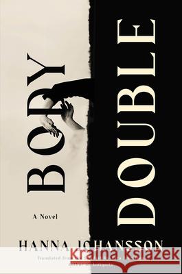 Body Double Hanna Johansson Kira Josefsson 9781646223138 Catapult - książka