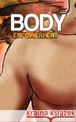Body Empowerment: Unearth the Force of Your Body Instafo 9781542718547 Createspace Independent Publishing Platform - książka