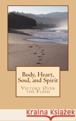 Body, Heart, Soul, and Spirit Harold D. Thomas 9781518786587 Createspace Independent Publishing Platform - książka