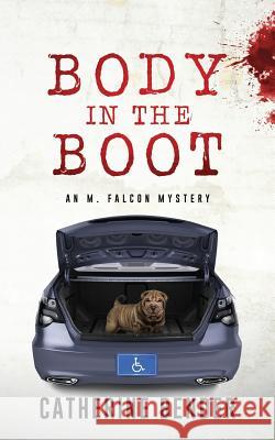 Body In The Boot: An M Falcon Mystery Bender, Catherine 9781793817167 Independently Published - książka