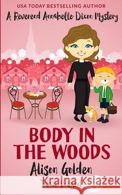 Body in the Woods Jamie Vougeot, Alison Golden 9781530177578 Createspace Independent Publishing Platform - książka