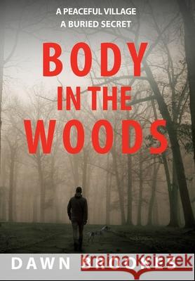 Body in the Woods Dawn Brookes 9781913065256 Dawn Brookes Publishing - książka