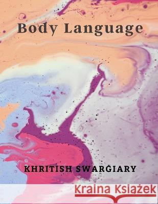 Body Language Khritish Swargiary 9789356754324 Writat - książka