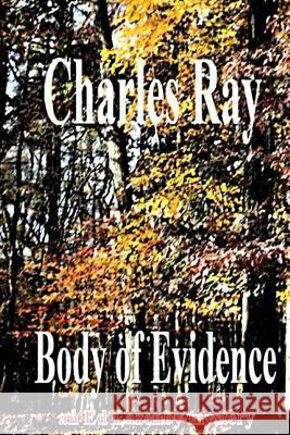 Body of Evidence: An Ed Lazenby mystery Ray, Charles 9780692128343 Uhuru Press - książka
