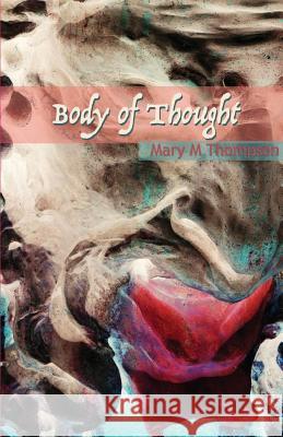 Body of Thought Mary M. Thompson 9781925819304 Tablo Pty Ltd - książka