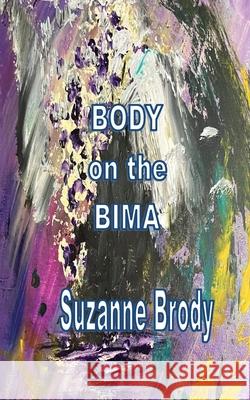Body on the Bima Suzanne Brody 9781774033623 Silver Bow Publishing - książka