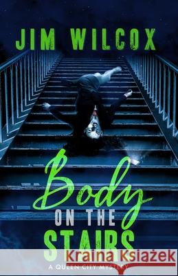 Body on the Stairs Jim Wilcox 9781951772871 Paperback Press - książka