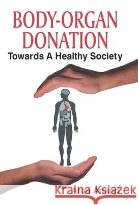 Body-Organ Donation Arun Anand 9789352665228 Prabhat Prakashan Pvt Ltd - książka